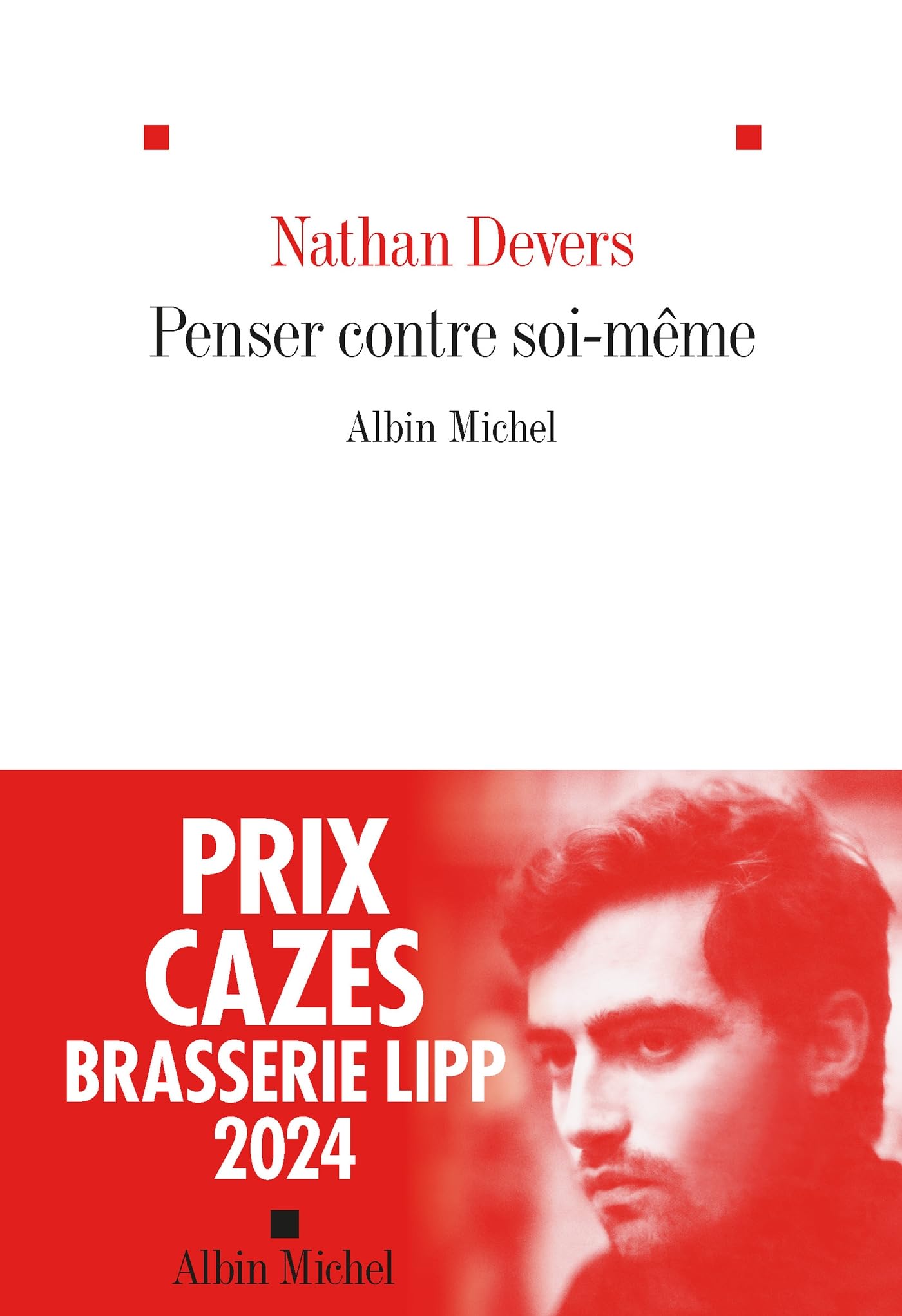 Penser contre soi-même: Prix Cazes - Brasserie LIPP 2024