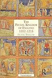 The Feudal Kingdom of England, 1042-1216 (5th Edition)