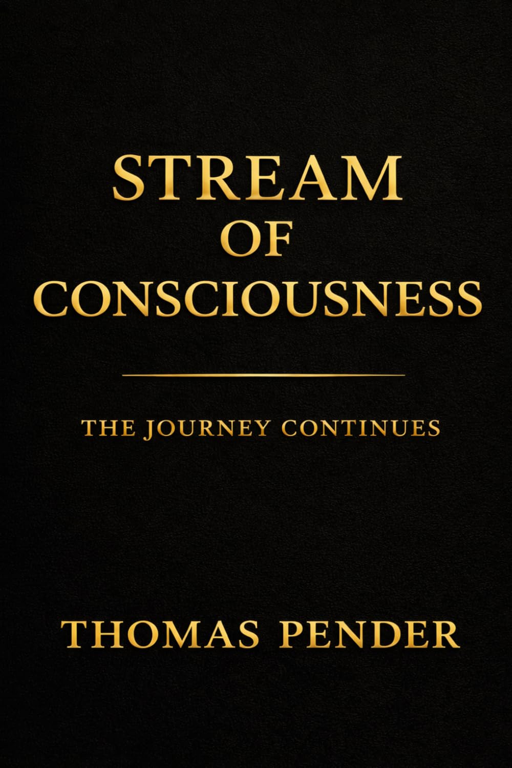 Stream of Consciousness: The Journey Continues
