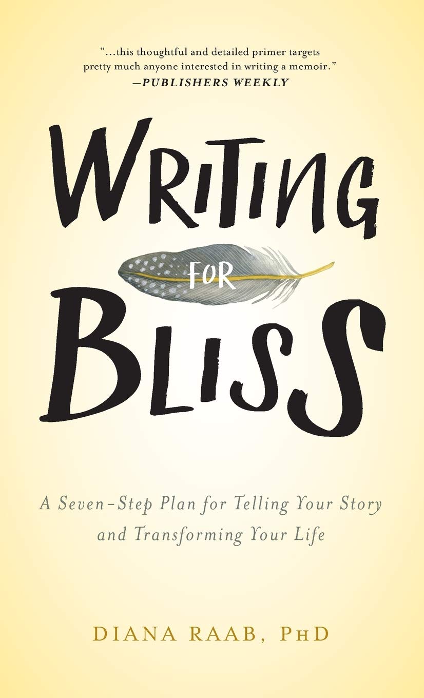 Buy Writing for Bliss: A Seven-Step Plan for Telling Your Story and Transforming Your Life — BookShops.in