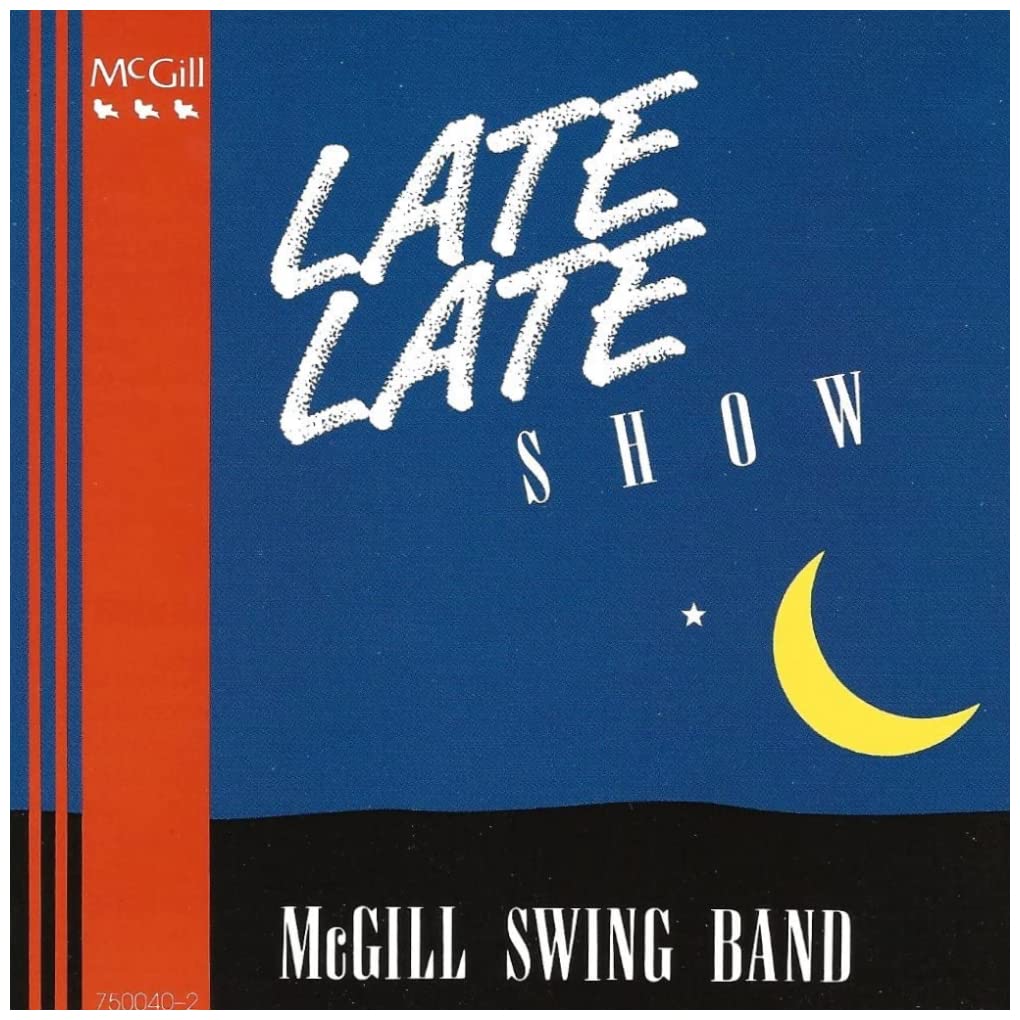 Late Late Show [Audio CD] McGill Swing Band and Various