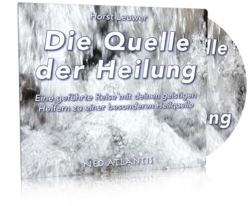 Die Quelle der Heilung: Eine geführte Reise mit