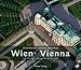 Produktbild Wien. Vienna: Im Flug über die Stadt: Im Flug über die Stadt. Dtsch.-Engl.