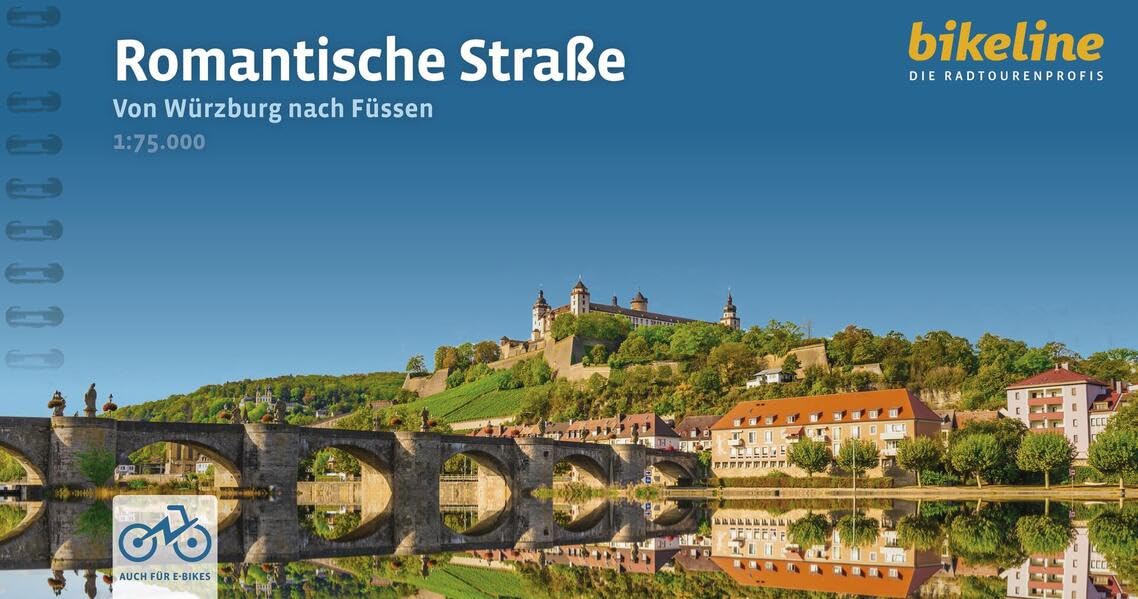 Romantische Straße Von Würzburg nach Füssen: Von Würzburg nach Füssen. 1:75.000, 497 km, GPS-Tracks Download, LiveUpdate, Übernachtugnsverzeichnis (Radtourenbücher)