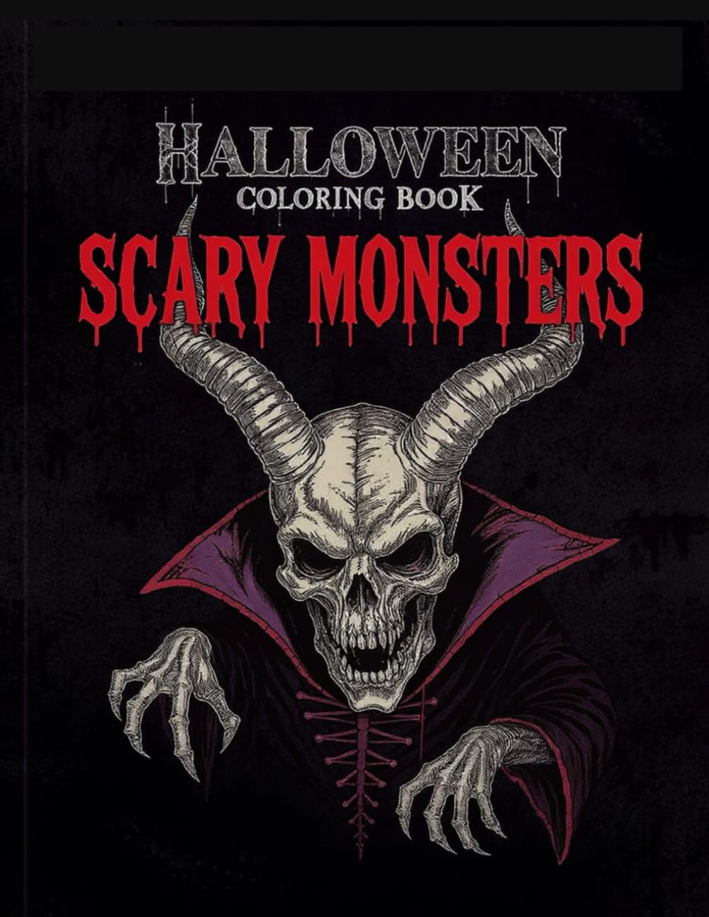Halloween Horror Line Art Scary Monsters Coloring Book: Terrifying Monsters & Night Creatures for Adults Who Love Horror Art