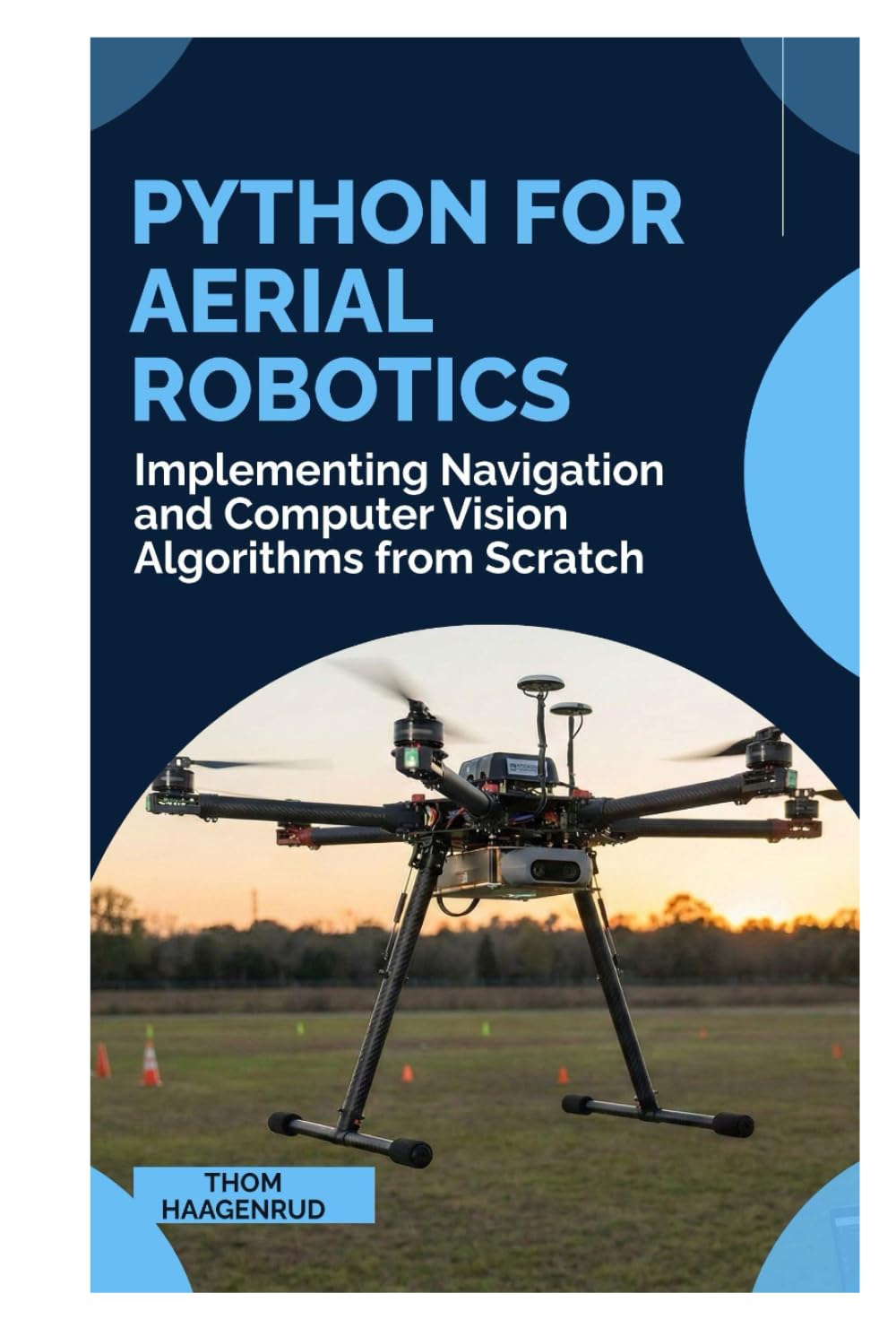 Python for Aerial Robotics: Implementing Navigation and Computer Vision Algorithms from Scratch