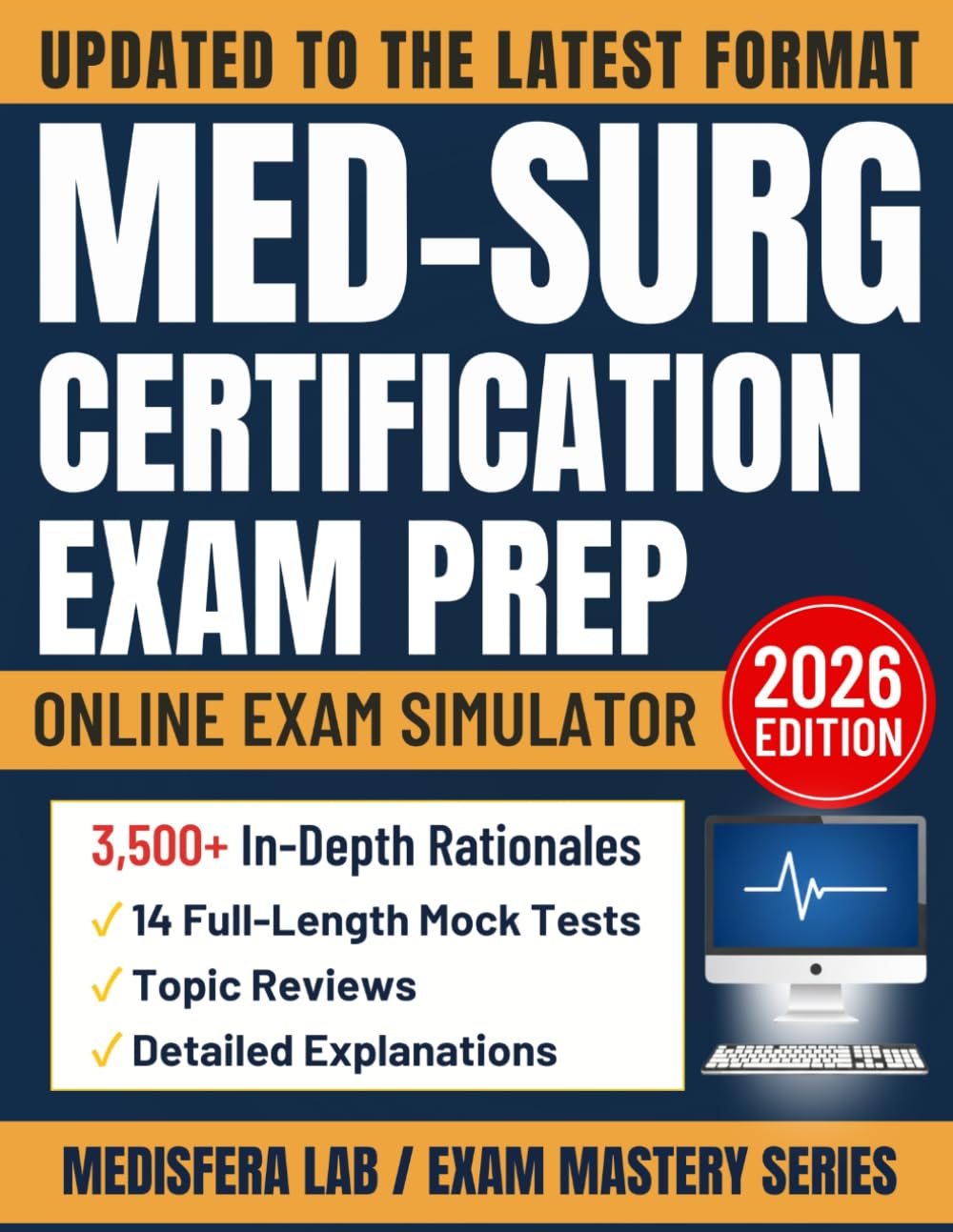 Med-Surg Certification Exam Prep: Complete Study Guide — 14 Full-Length Mock Exams & 3,500+ In-Depth Q&A to Pass on Your First Try