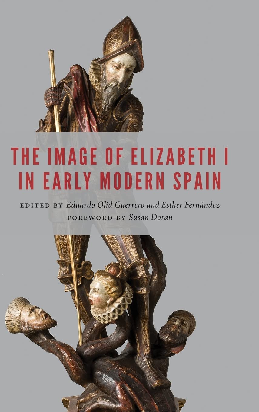 Image of Elizabeth I in Early Modern Spain