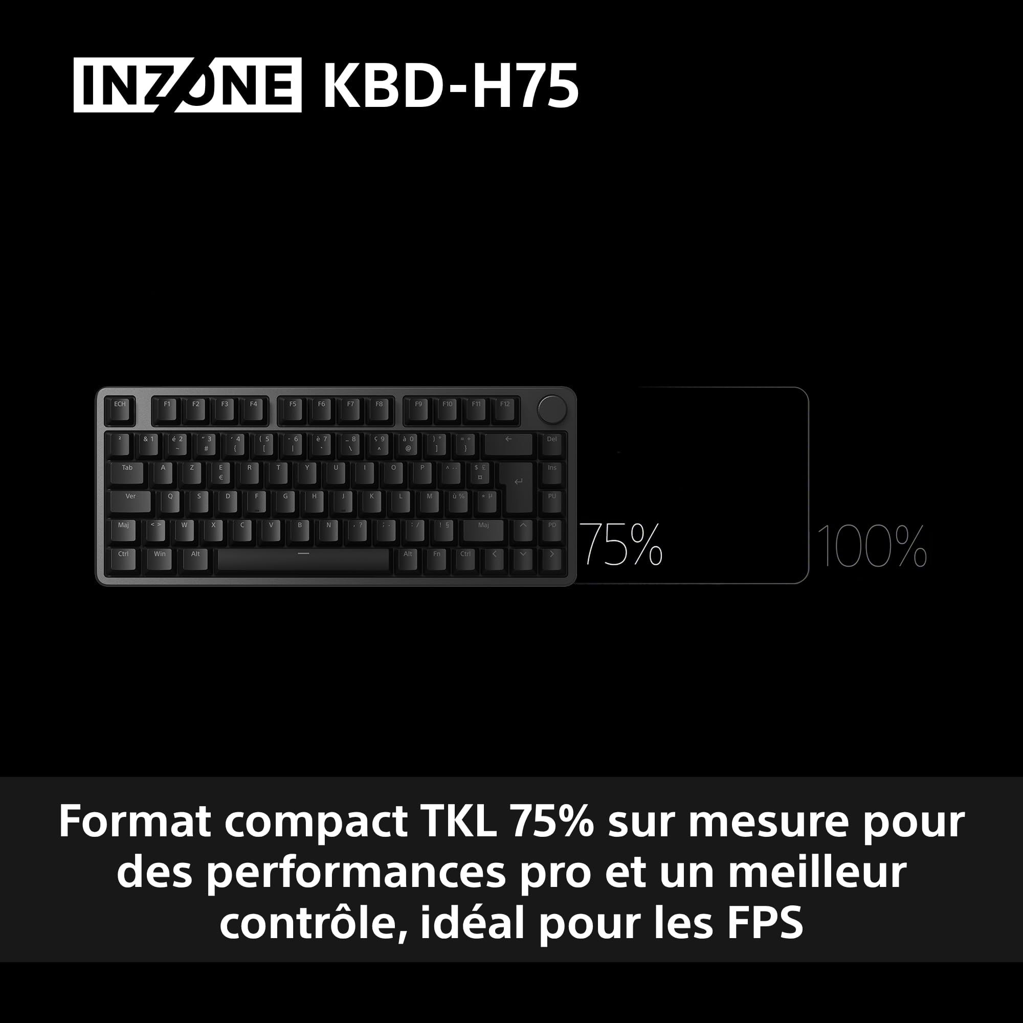 Clavier Gaming Sony INZONE KBD-H75 - Déclenchement Rapide, commutateurs magnétiques, actionnement réglable, 75% TKL, fréquence de rafraîchissement de 8 000 Hz, RGB, PC FPS, Disposition AZERTY - Noir