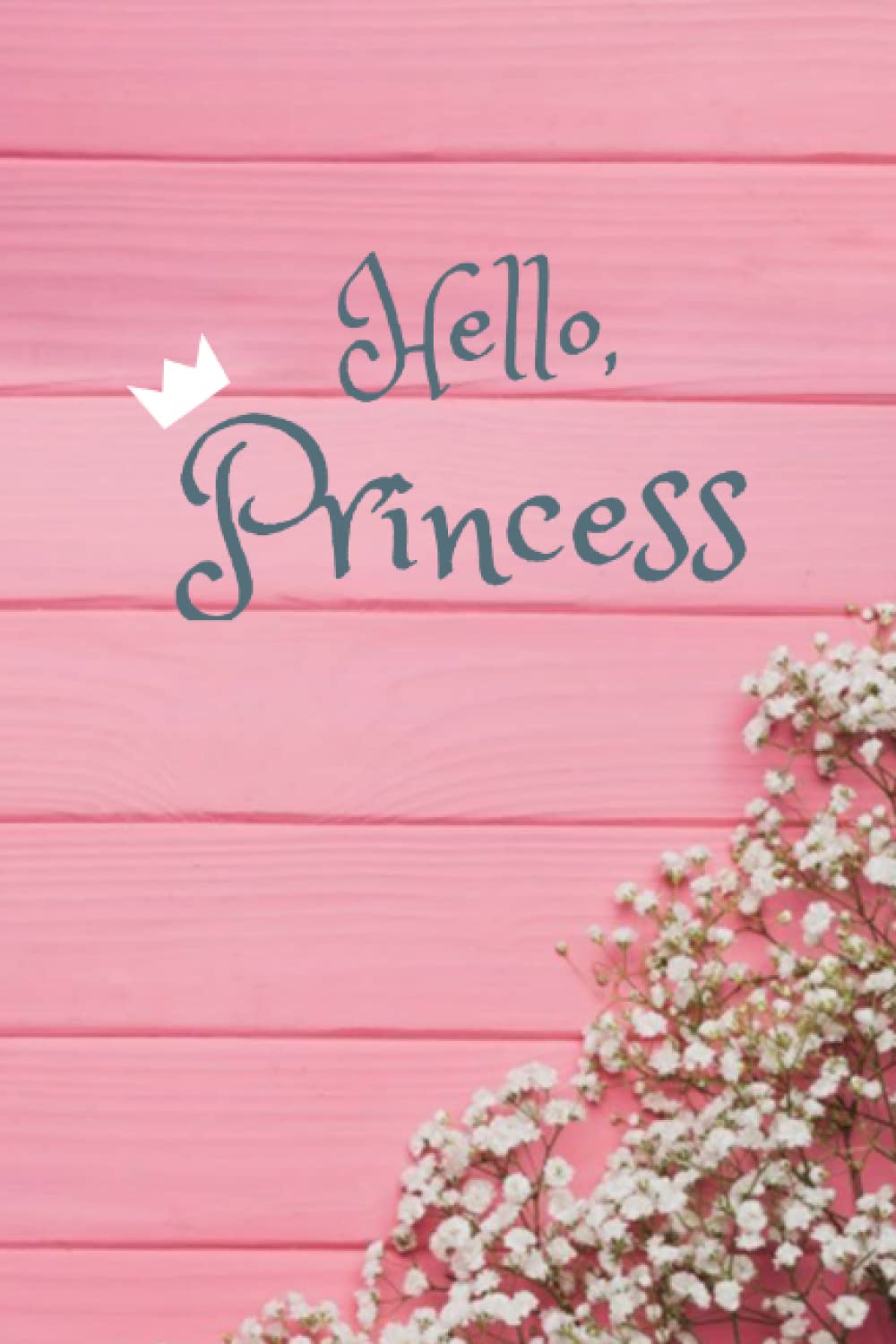 Independently published Hello, Princess Journal: Journal