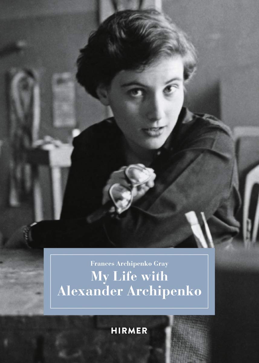 My Life with Alexander Archipenko
