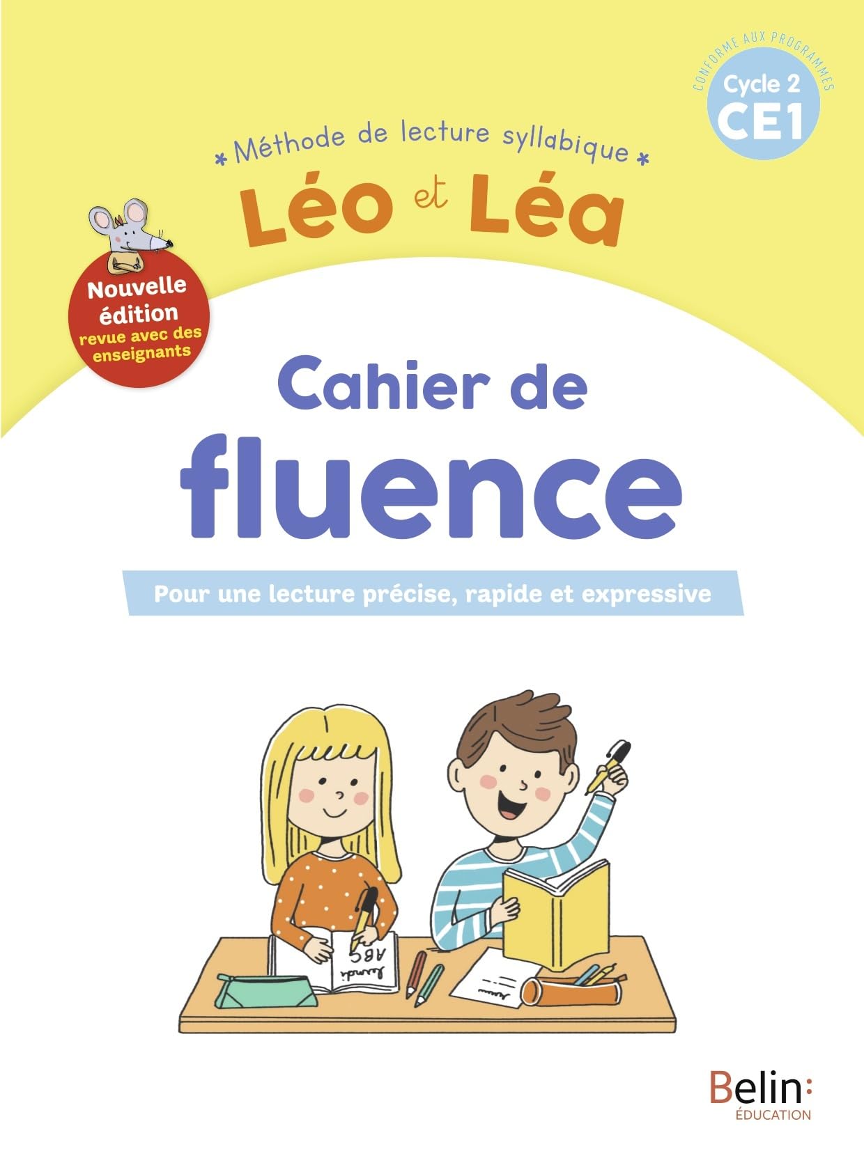 LEO ET LEA 2019 – Cahier de fluence CE1 – Nouvelle édition 2023: Pour une lecture précise, rapide et expressive
