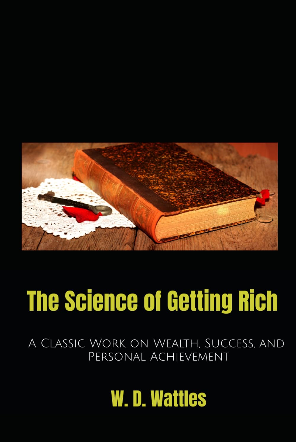 The Science of Getting Rich: A Classic Work on Wealth, Success, and Personal Achievement