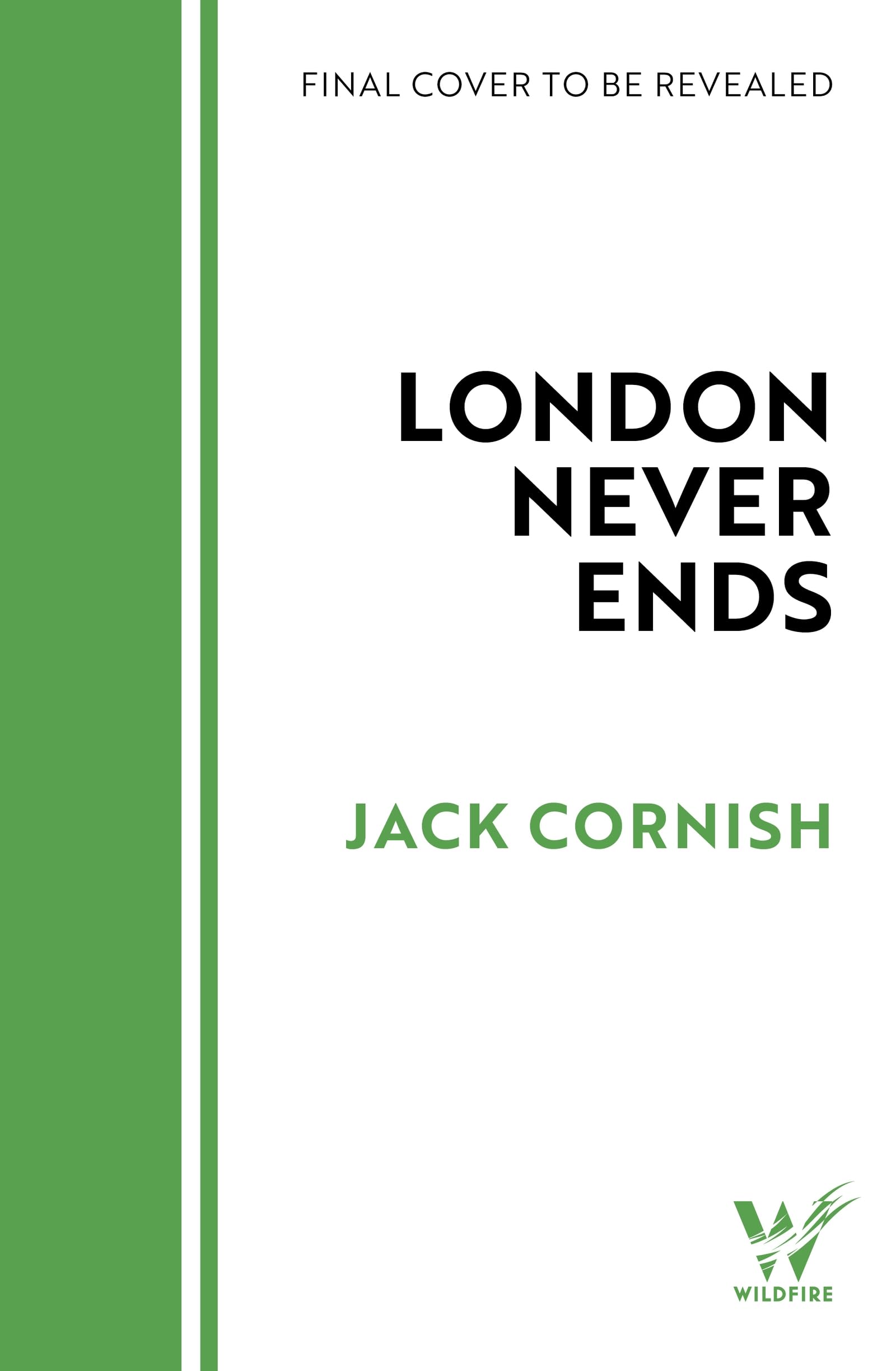 London Never Ends: Walking Every Street of the World's Greatest City, from the author of THE LOST PATHS