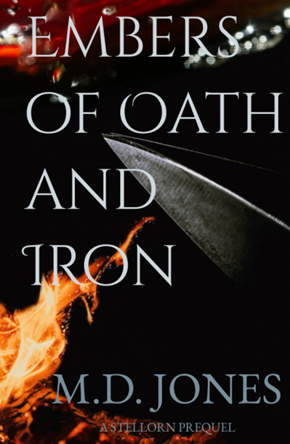 Embers of Oath and Iron: A Stellorn Prequel