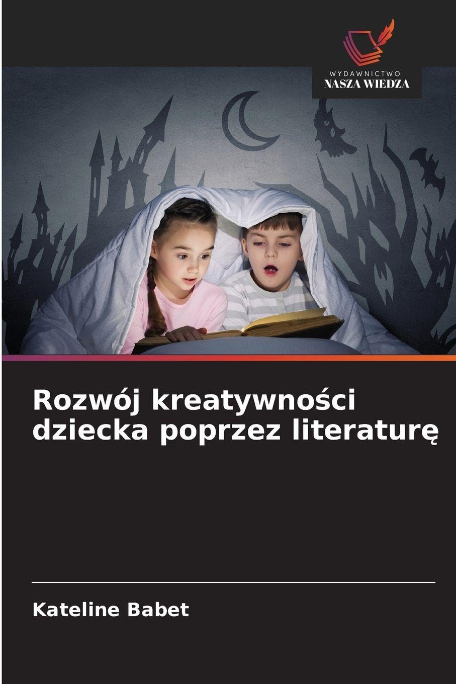 Rozwój kreatywno¿ci dziecka poprzez literatur¿