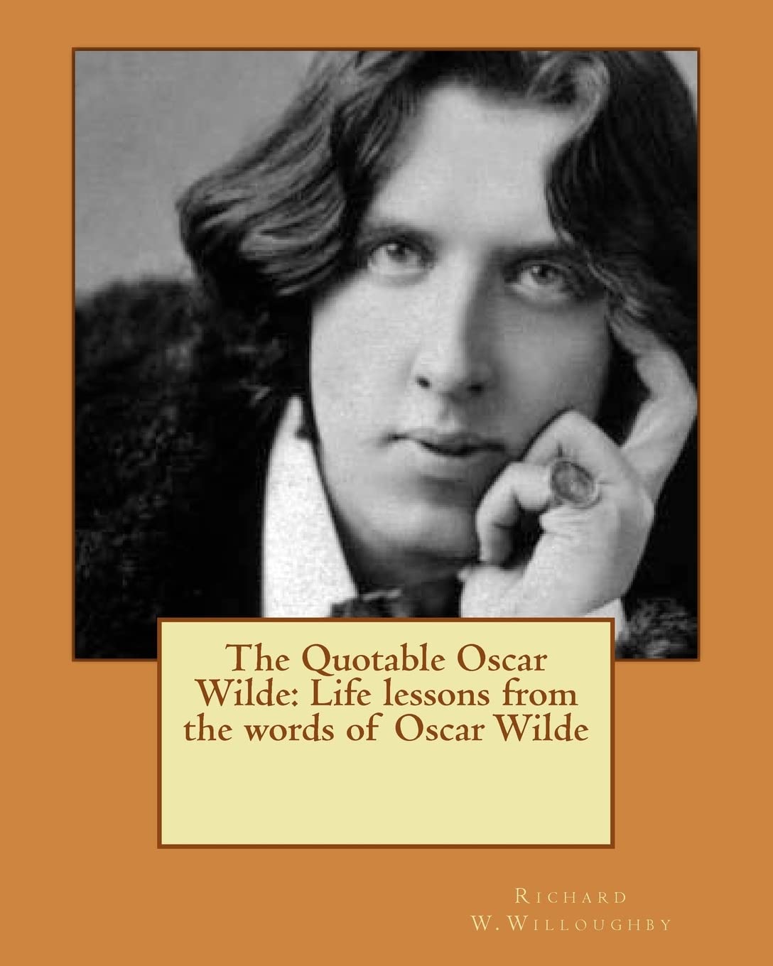 The Quotable Oscar Wilde: Life Lessons from the Words of Oscar Wilde Paperback – August 24, 2011