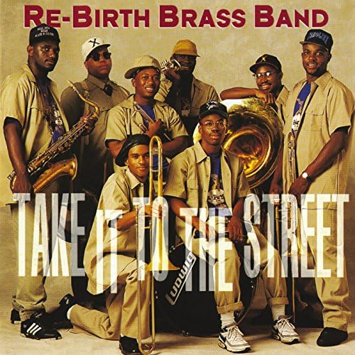 Amazon MusicでRebirth Brass BandのTake It To The Streetを