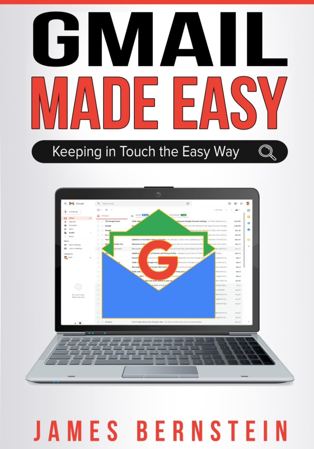 Gmail Made Easy: Keeping in Touch the Easy Way (Productivity Apps Made Easy)