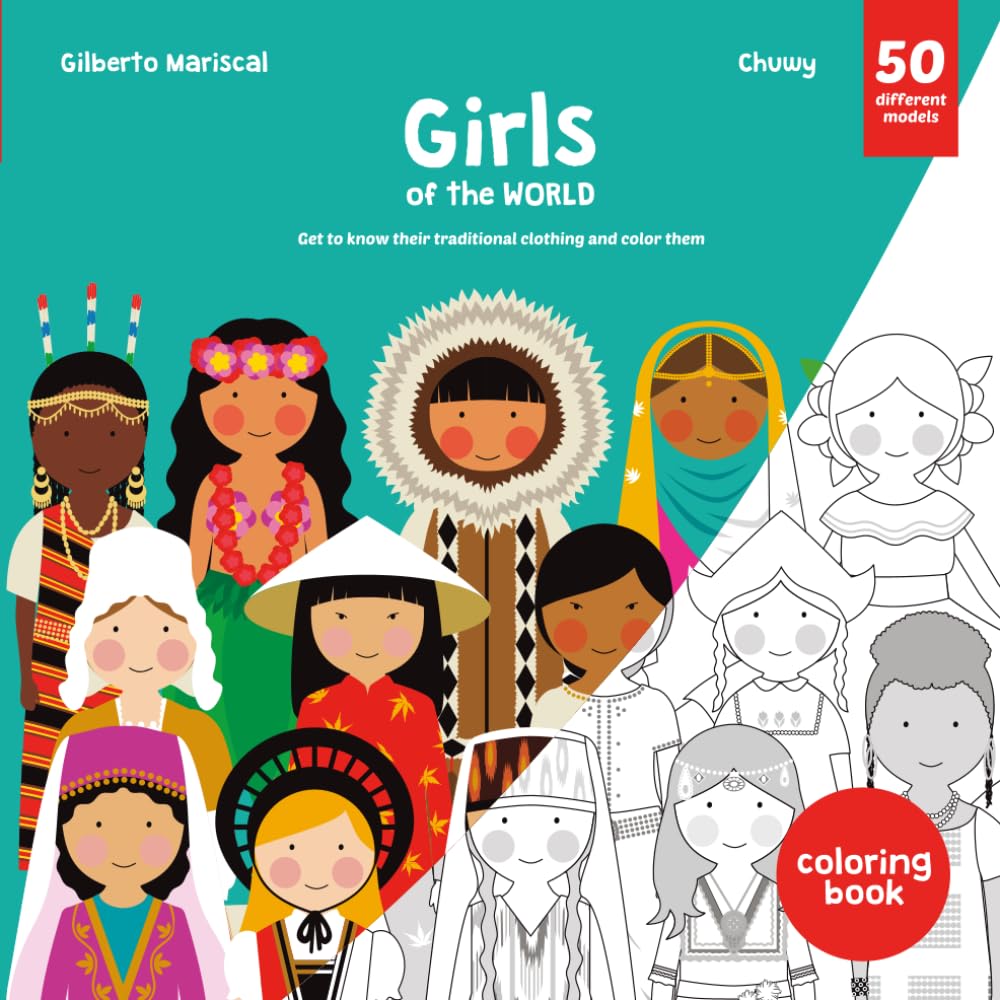 Girls of the World: A Coloring Book of Girls in Traditional Clothing from Around the World