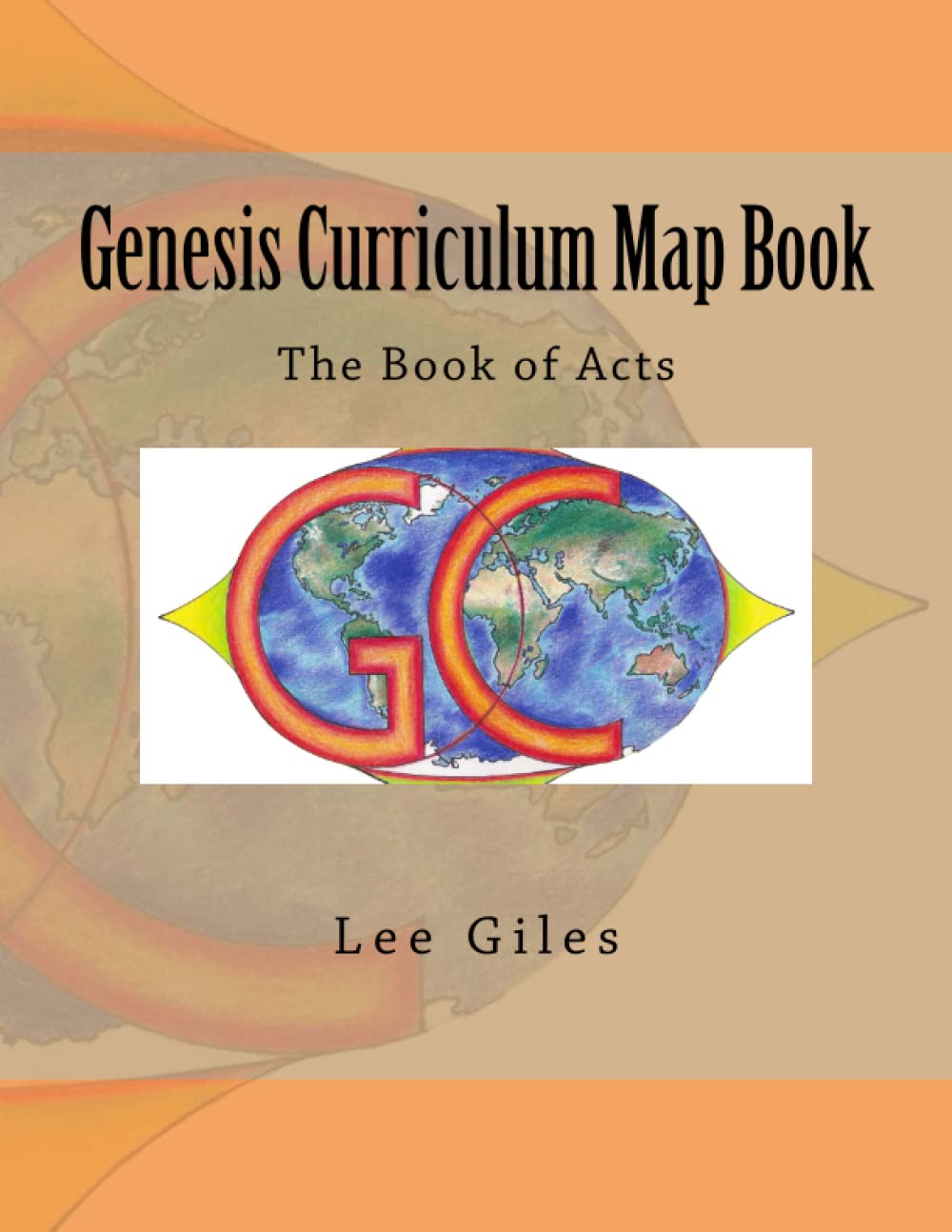Genesis Curriculum Map Book: The Book of Acts: Volume 4