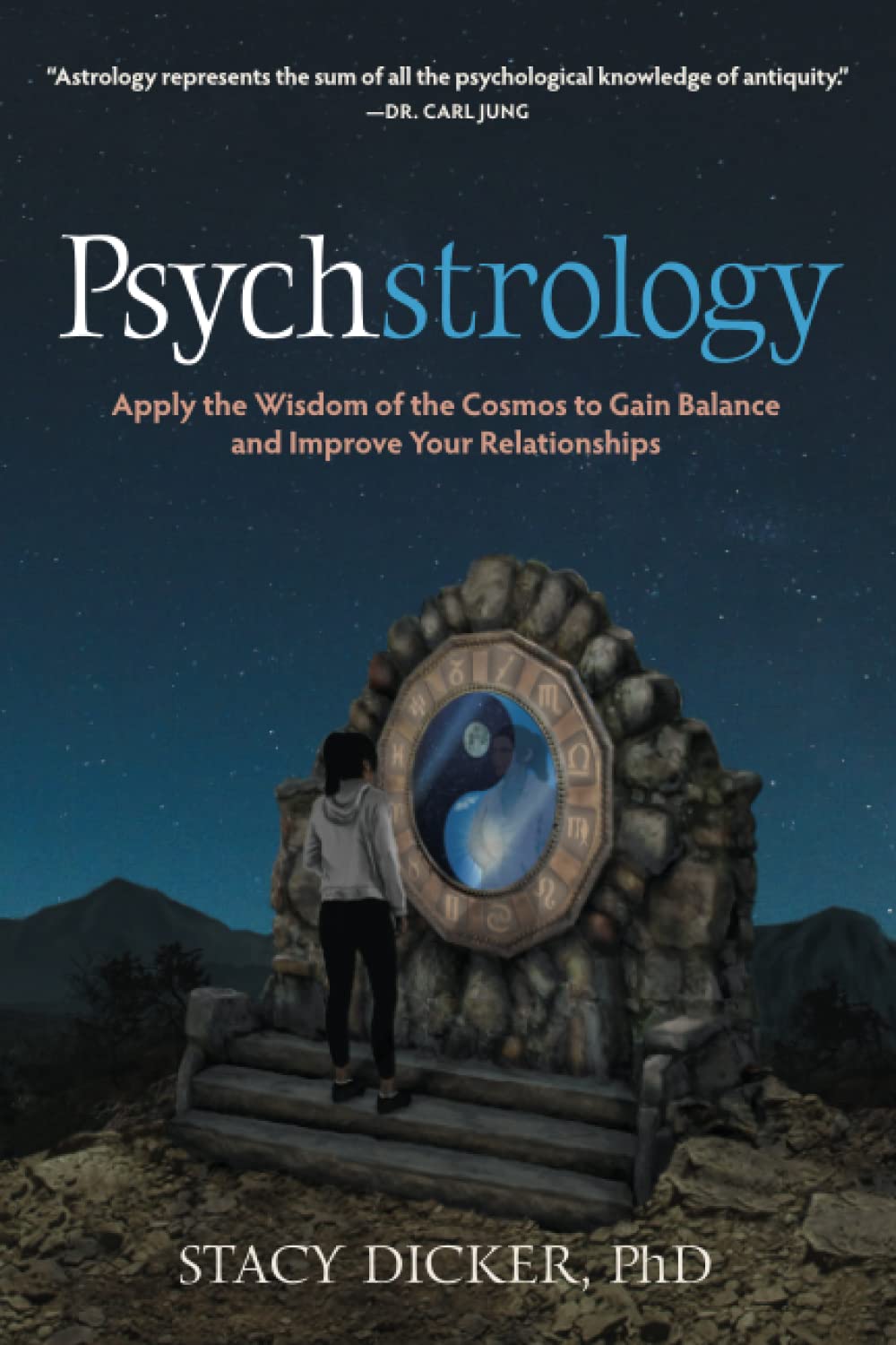 Psychstrology: Apply the Wisdom of the Cosmos to Gain Balance and Improve Your Relationships