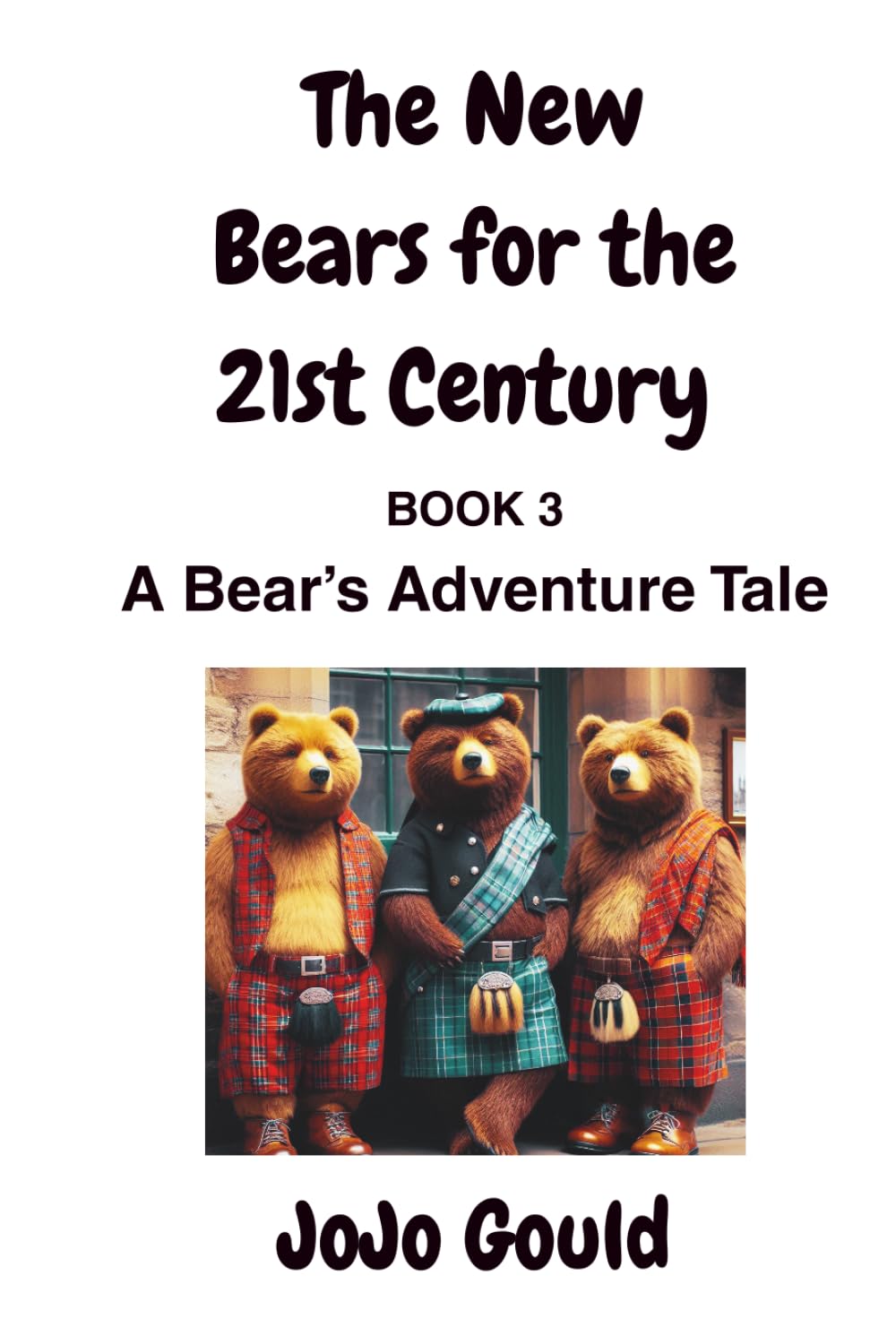 A Bear's Adventure Tale (The New Bears for the 21st Century)