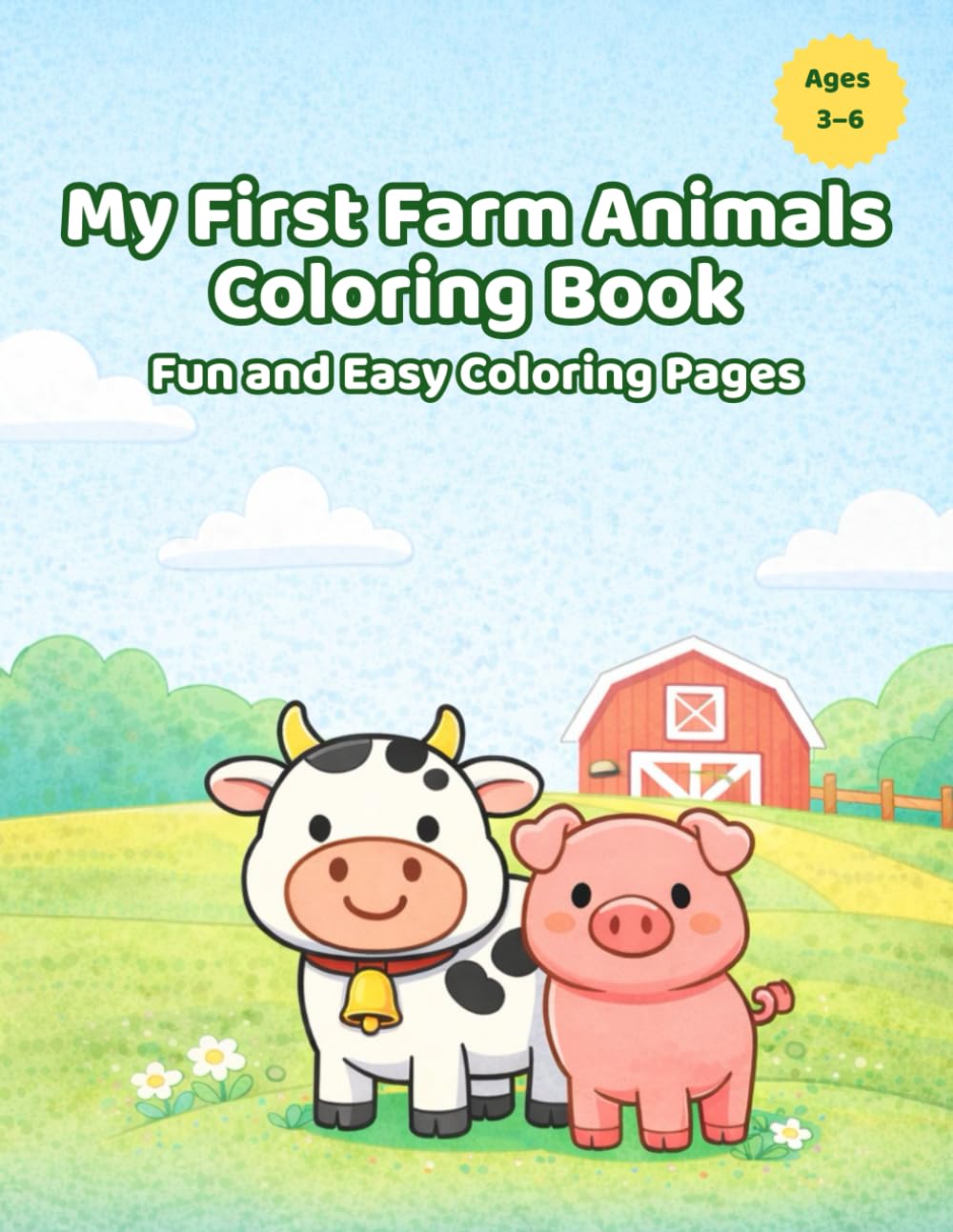 My First Farm Animals Coloring Book: Fun and Easy Coloring Pages