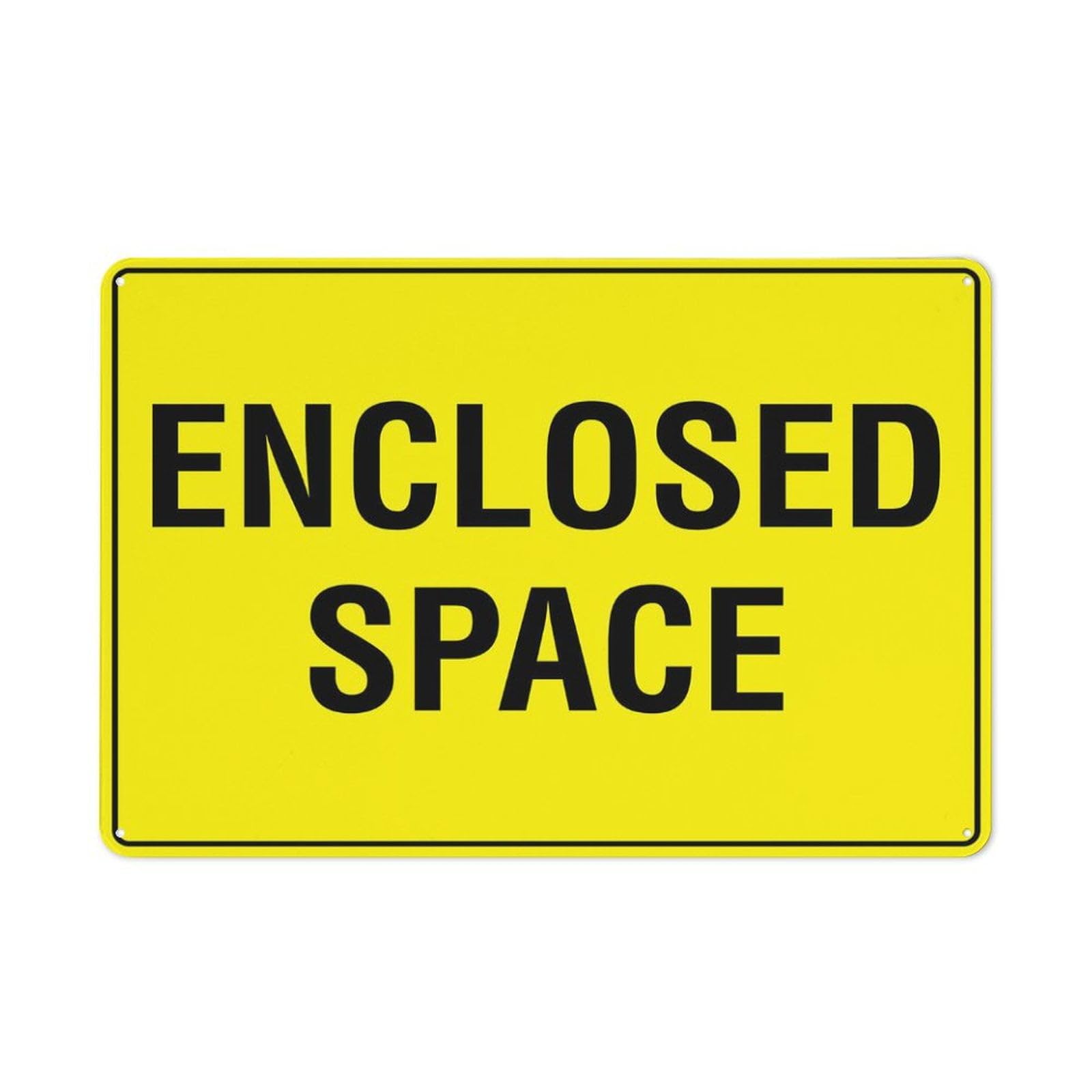 Enclosed Space Warning Tin Sign 12"x8" - Home, Kitchen, Farm, Garden, Garage Wall Decor