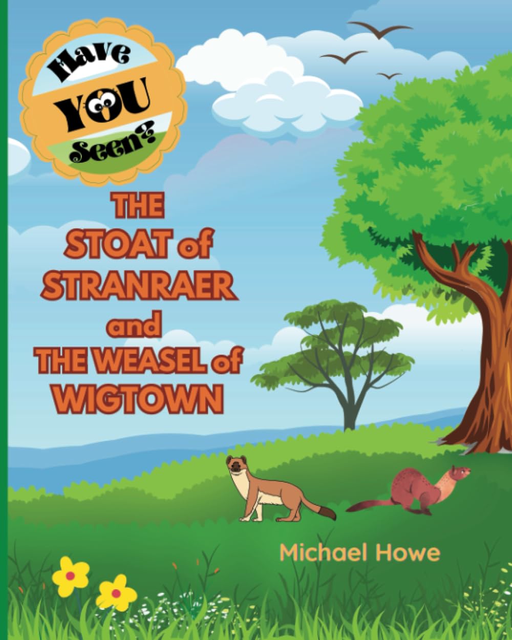 ""Have YOU Seen?"" THE STOAT of STRANRAER and THE WEASEL of WIGTOWN?