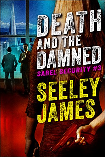 Death and the Damned (Sabel Security Book 3)