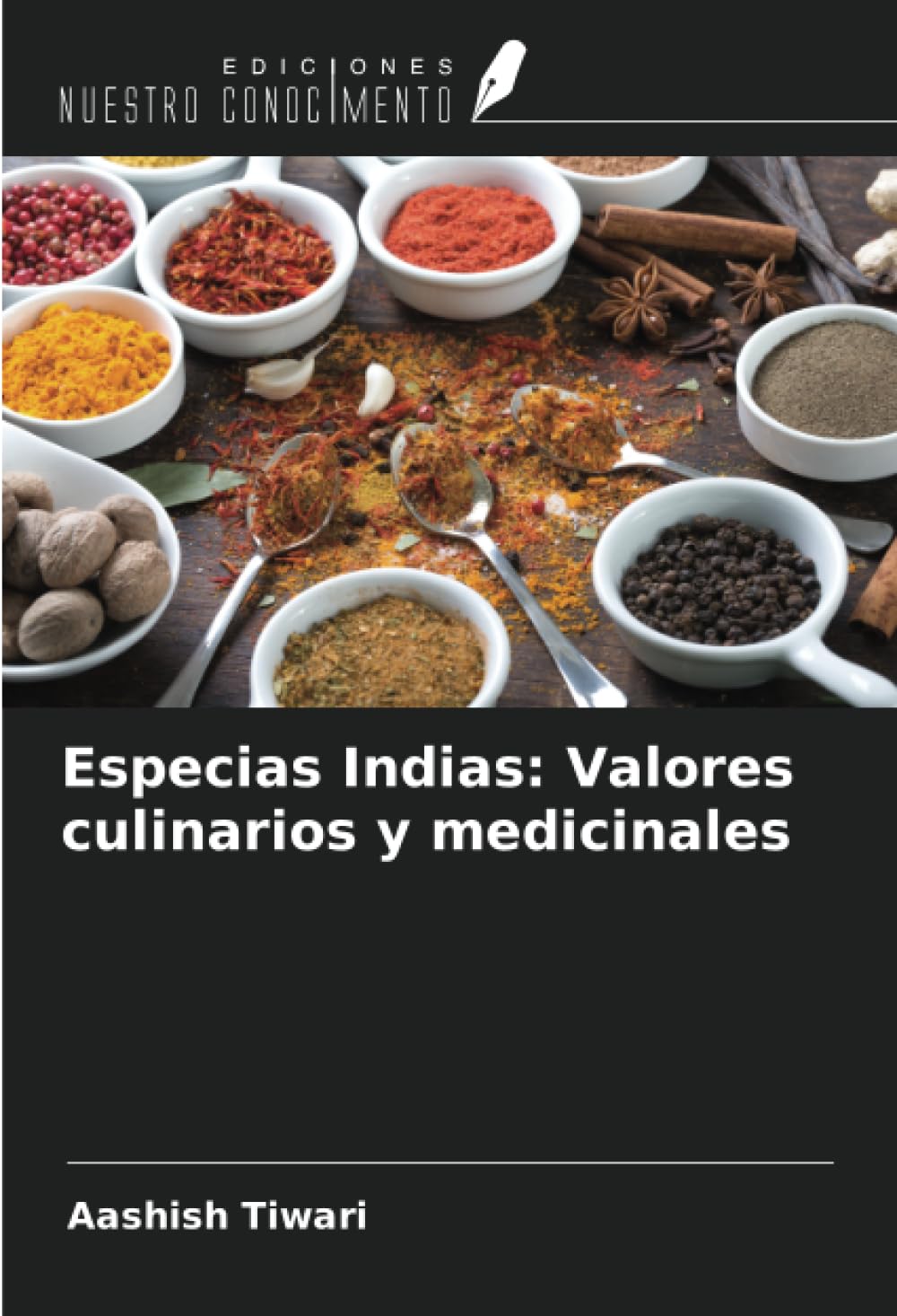 Especias Indias: Valores culinarios y medicinales