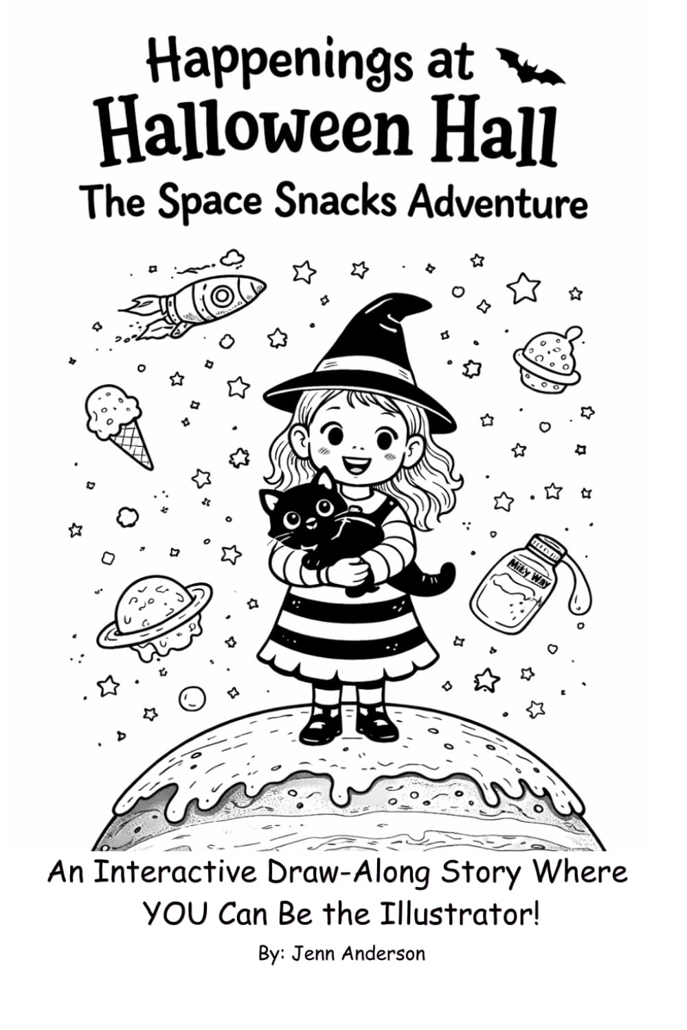 The Space Snacks Adventure: An Interactive Draw-Along Story (Happenings at Halloween Hall)