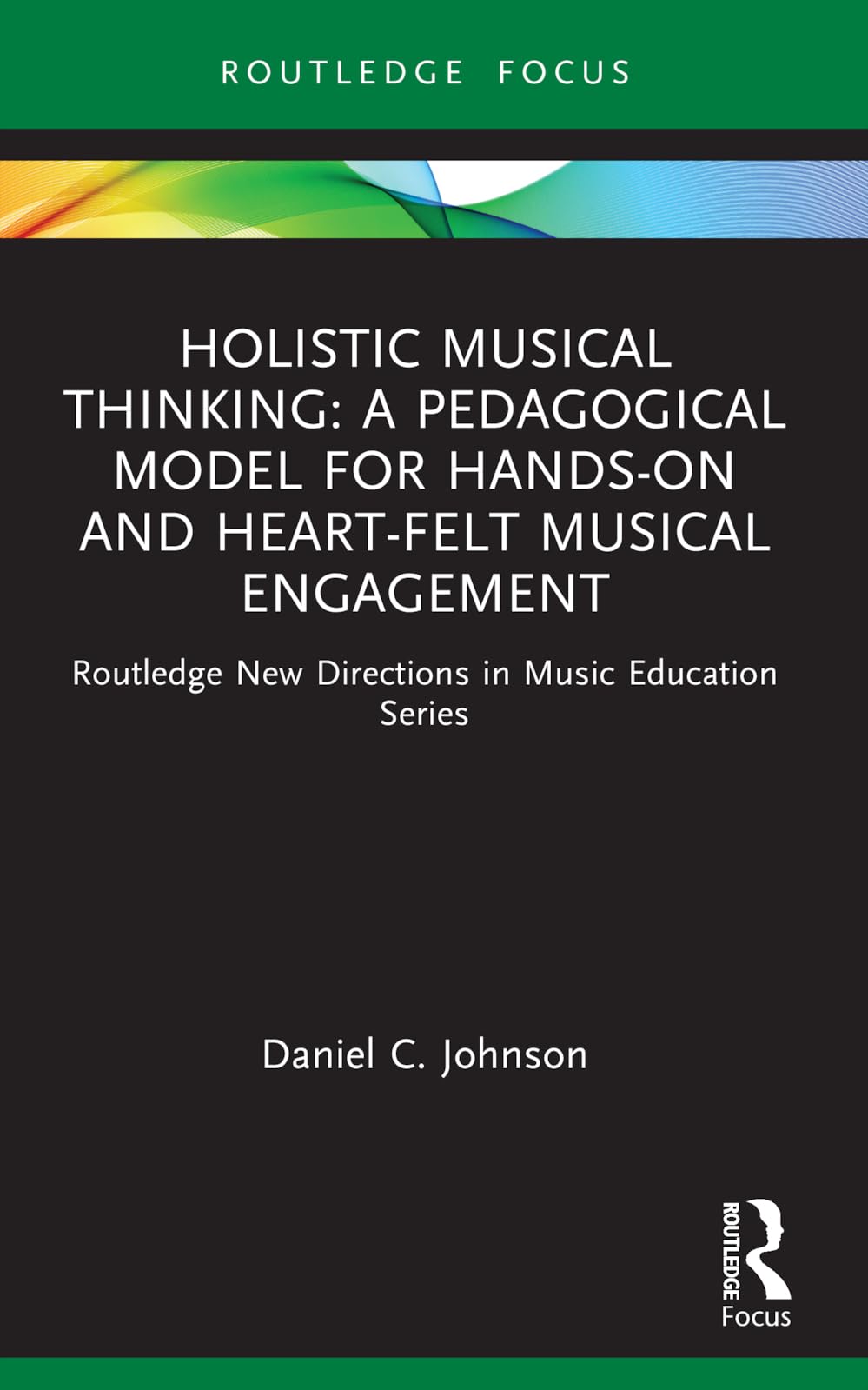 Holistic Musical Thinking modèle pédagogique d'engagement musical par le cœur