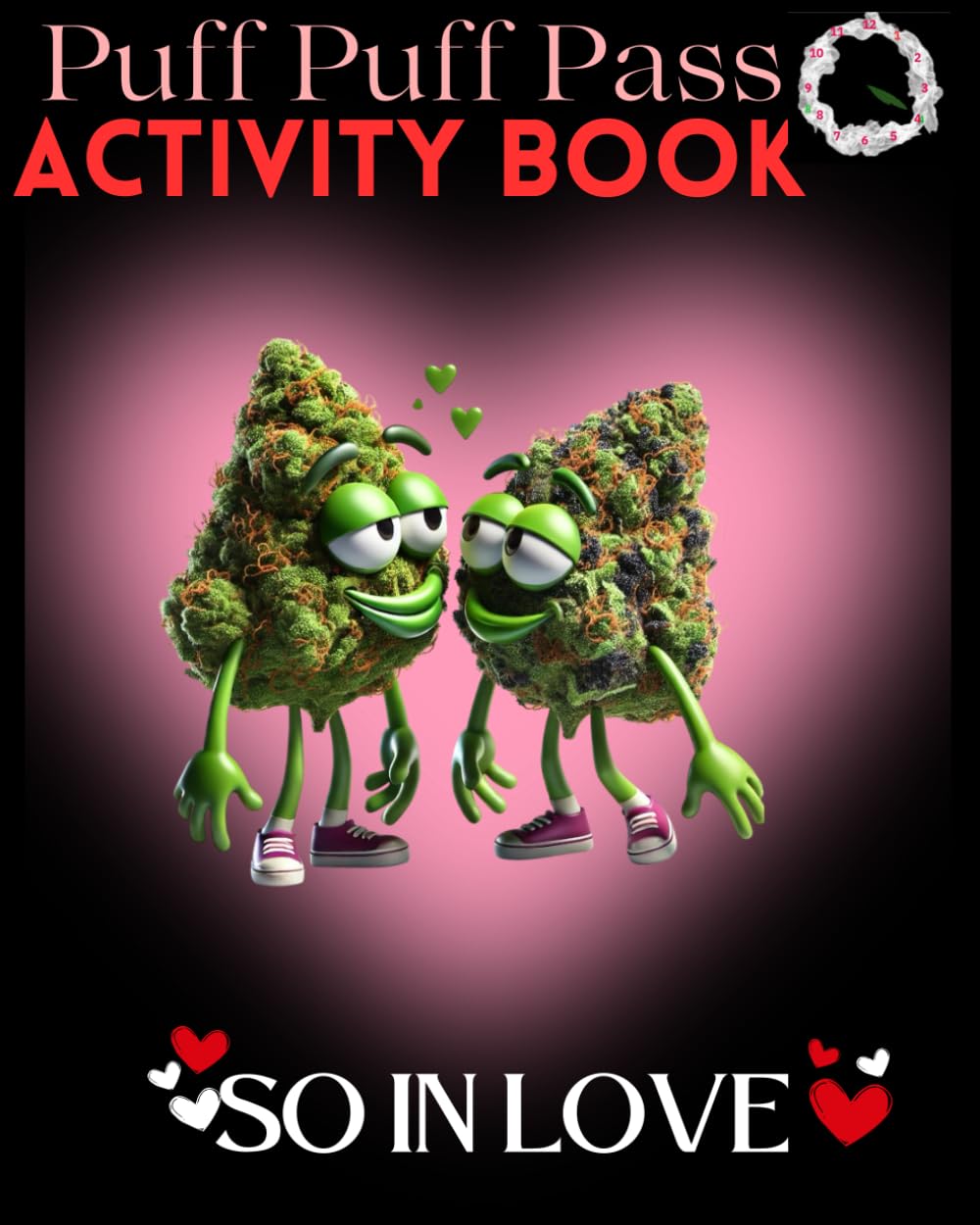 Puff Puff Pass Time: Stoner Activity Book