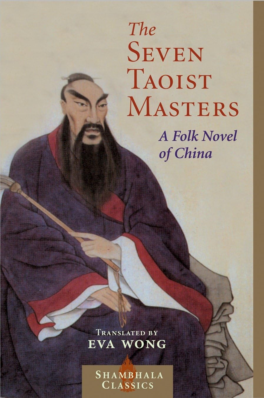 Seven Taoist Masters: A Folk Novel of China;- Eva Wong, 9781590301760, paperback