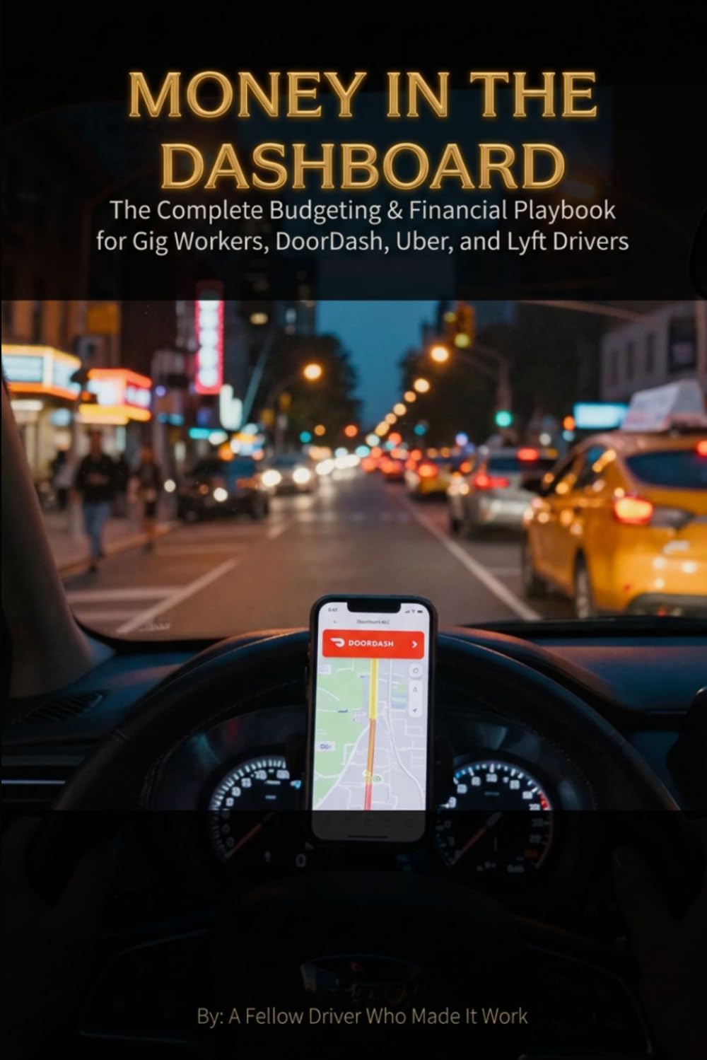 MONEY IN THE DASHBOARD: Gig Worker Financial Playbook