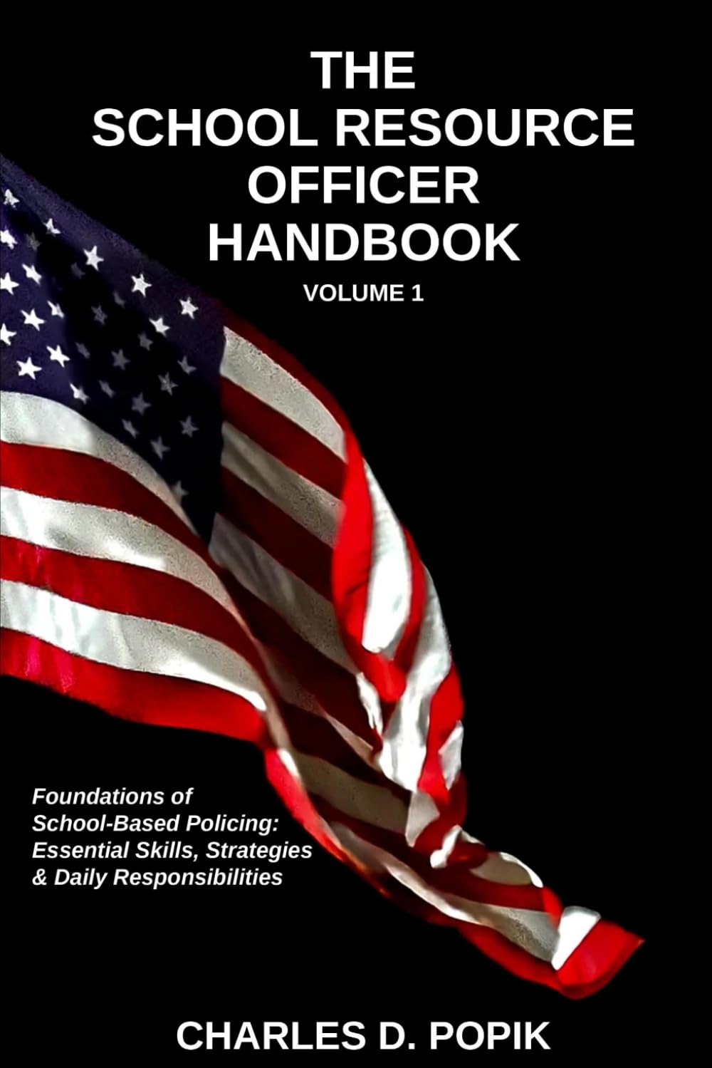 The SRO Handbook: Foundations of School-Based Policing: Essential Skills, Strategies, and Daily Responsibilities for New and Experienced SRO      Paperback – December 16, 2025