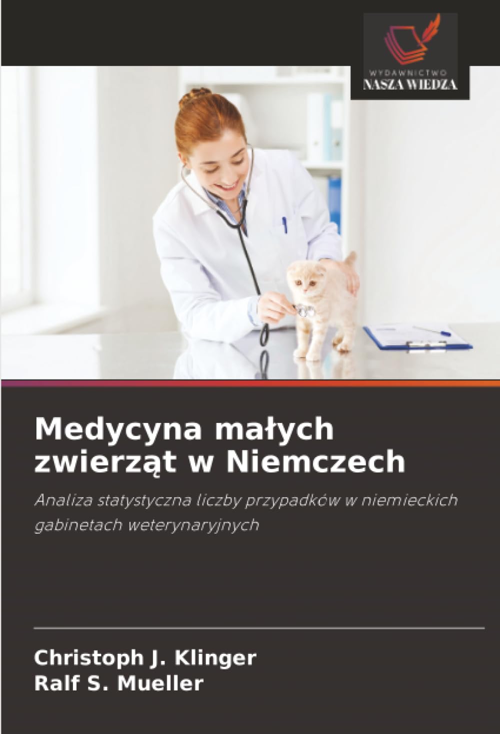Medycyna malych zwierząt w Niemczech: Analiza statystyczna liczby przypadków w niemieckich gabinetach weterynaryjnych