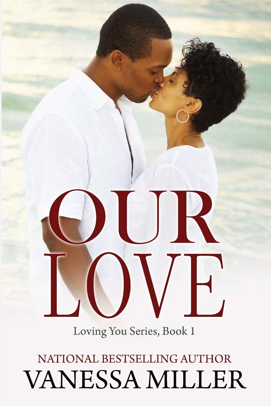 Our Love: Volume 1 (Loving You Series)