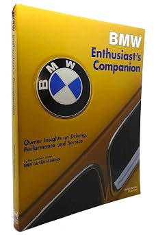 BMW Enthusiasts Companion Owner Insights on Driving, Performance, and Service