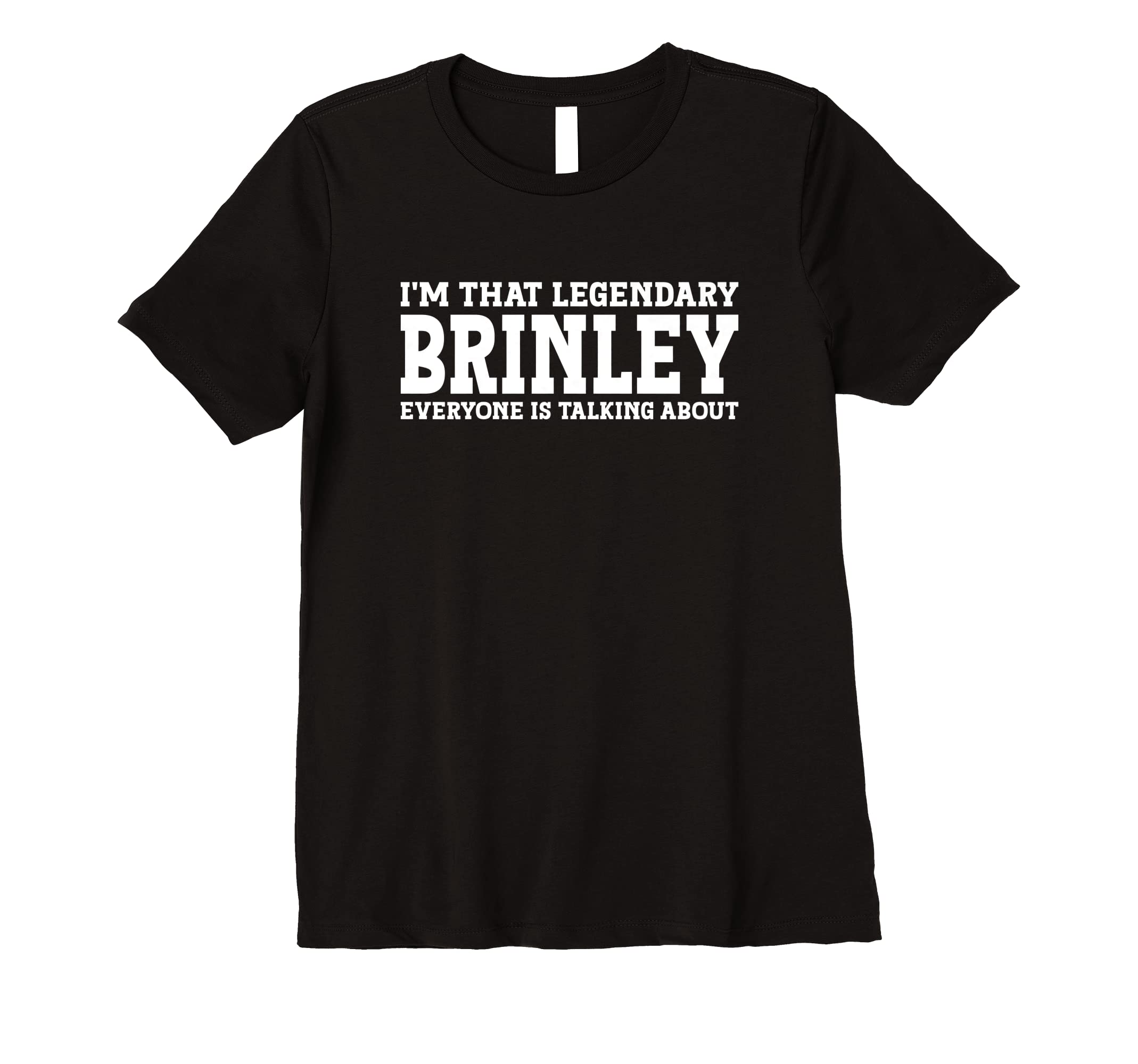 Brinley Gifts Tee Women Girl Name Birthday GiftsBrinley Personal Name Women Girl Funny Brinley Premium T-Shirt