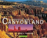 Canyonland. Der amerikanische Südwesten. 3765437743 Book Cover