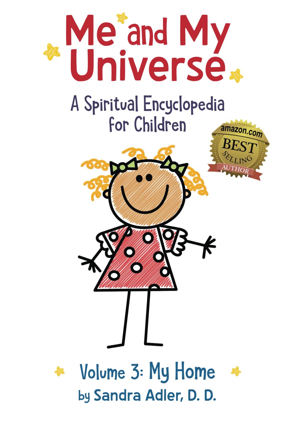 My Home - Volume 3 (ME AND MY UNIVERSE: A SPIRITUAL ENCYCLOPEDIA FOR CHILDREN)