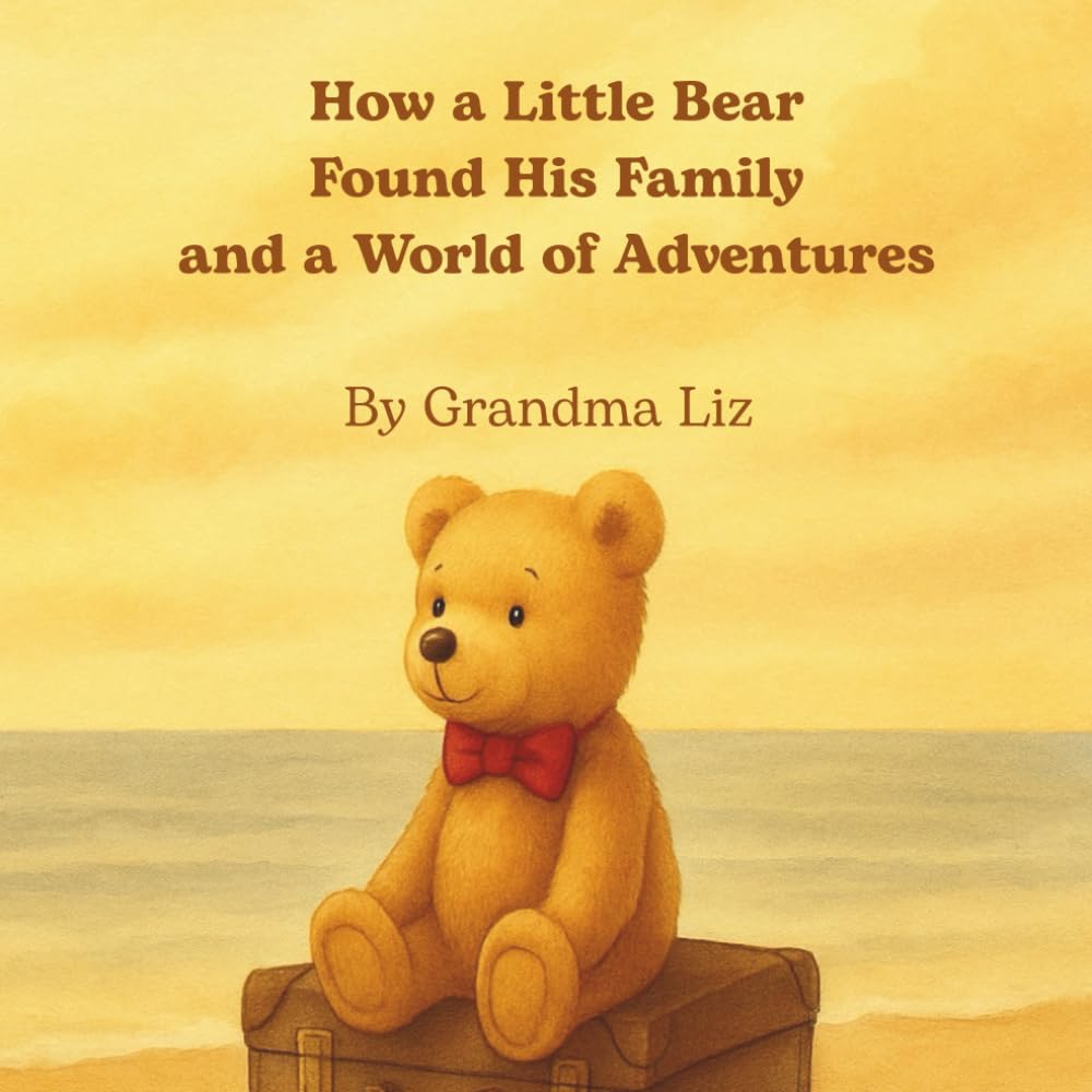 How a Little Bear Found His Family and a World of Adventures: The True Beginning of Alaska Bear Books (Alaska Bear Adventures)
