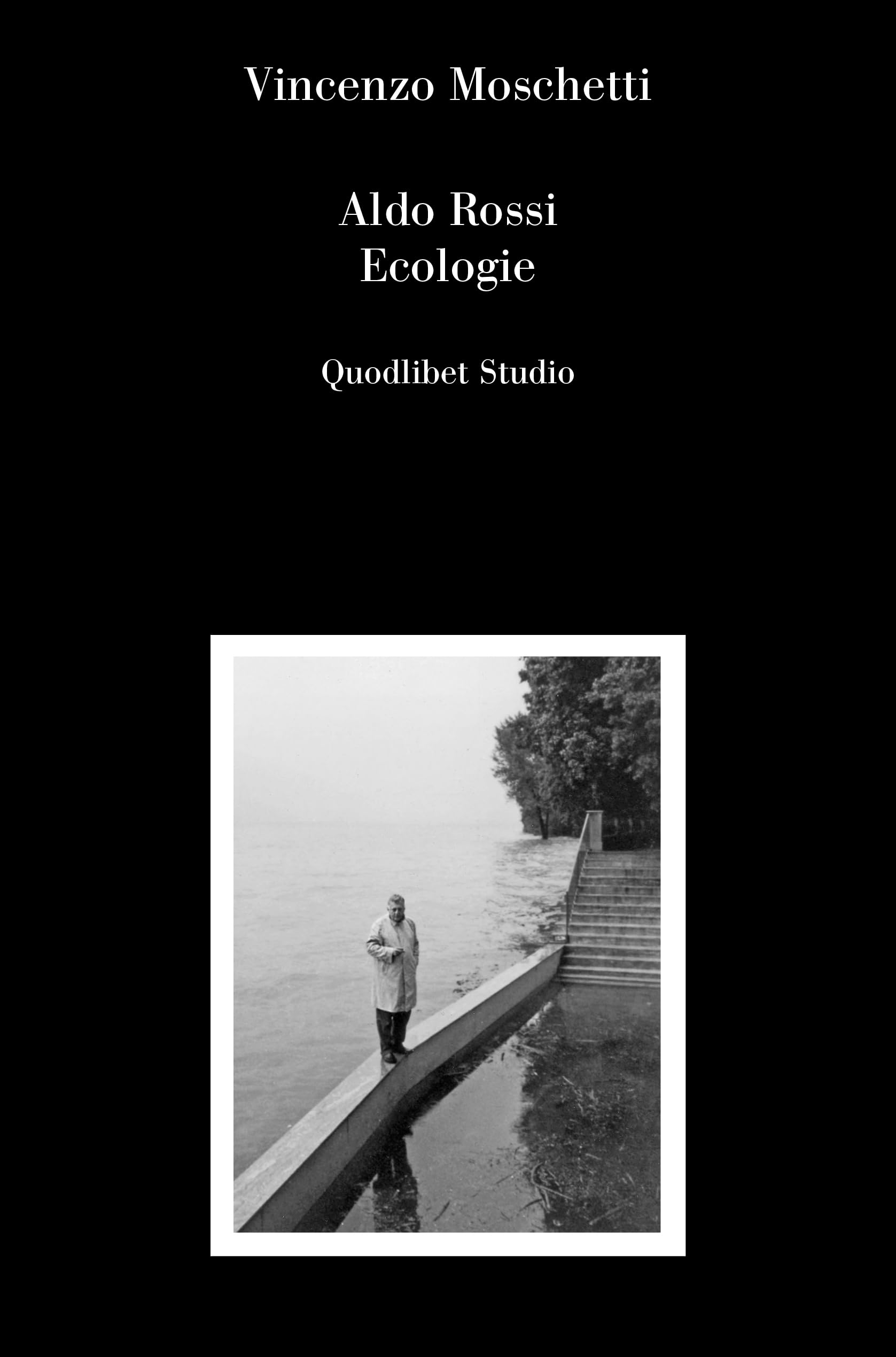 Aldo Rossi. Ecologie - 4