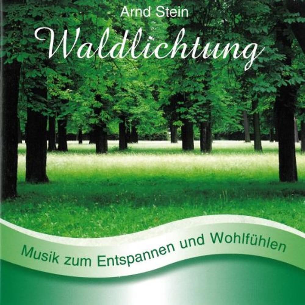 Waldlichtung - Sanfte Musik zum Entspannen und Wohlfühlen