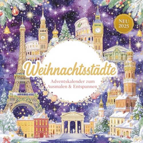 Weihnachtsstädte – Adventskalender zum Ausmalen & Entspannen: 24...