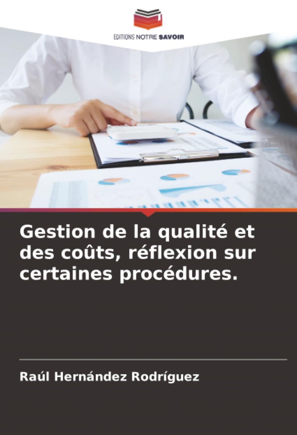 Gestion de la qualité et des coûts, réflexion sur certaines procédures.