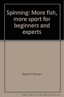 Spinning: More fish, more sport for beginners and experts
